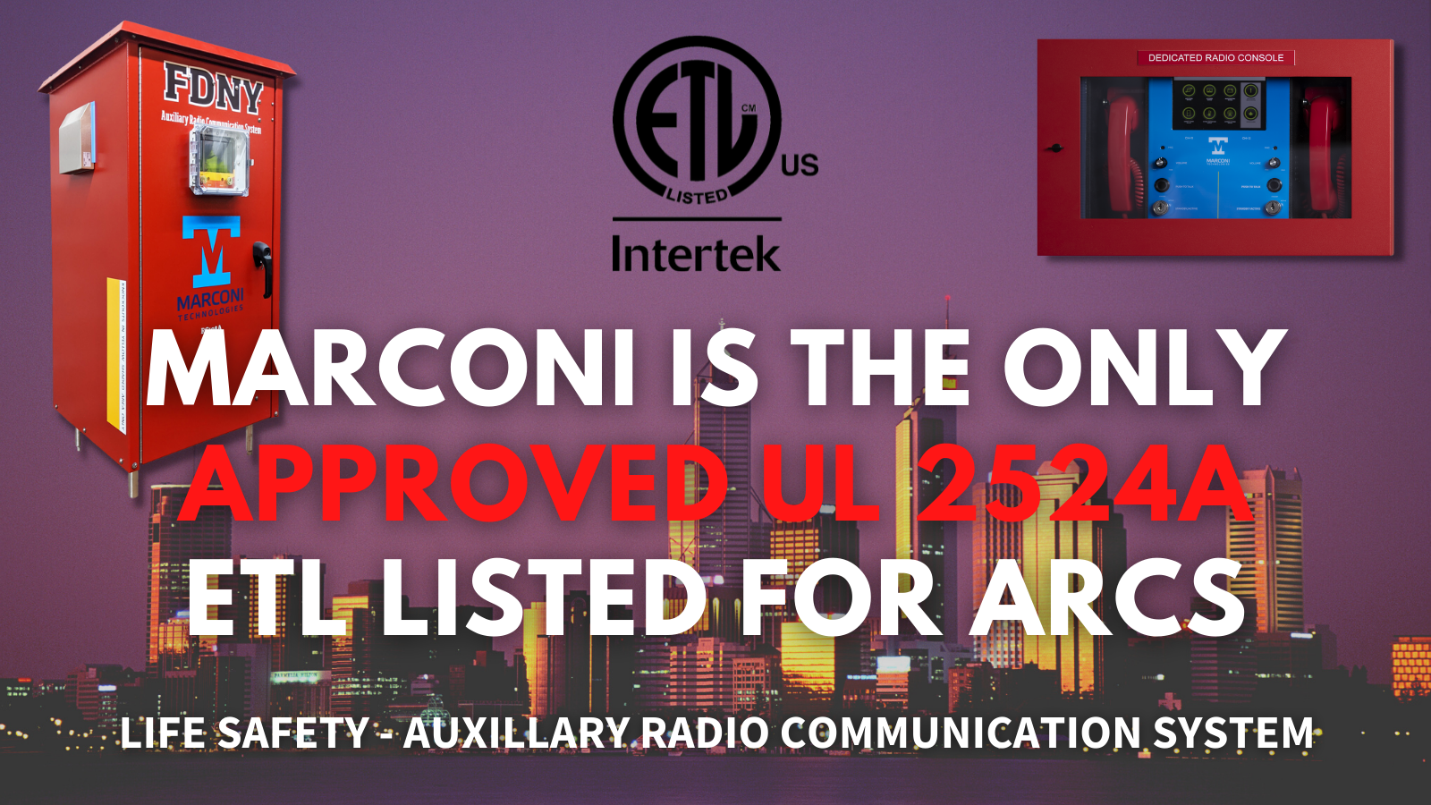 Marconi Technologies Approved ETL UL 2524A ARCSr (1600 x 900 px) (1600 x 900 px)